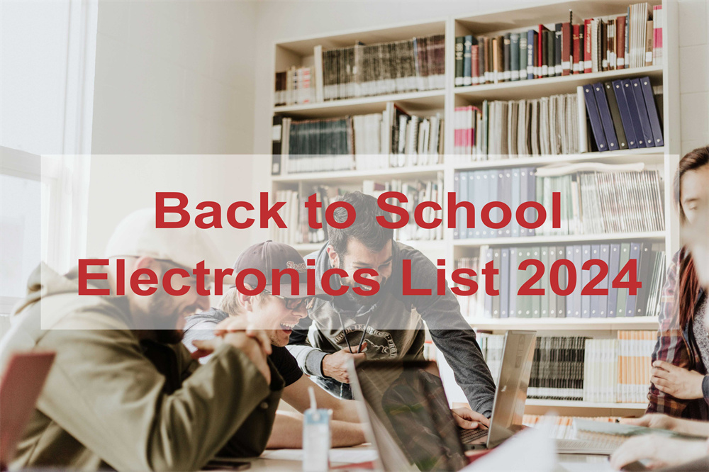 The Best Back to School Electronics List for College Students 2024